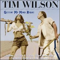 Tim Wilson - Gettin' My Mind Right lyrics