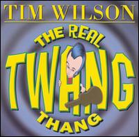 Tim Wilson - The Real Twang Thang lyrics