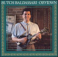 Butch Baldassari - Old Town lyrics
