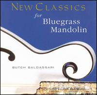 Butch Baldassari - New Classics for Bluegrass Mandolin lyrics