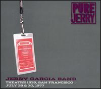 Jerry Garcia - Pure Jerry: Theatre 1839, San Francisco July 29 & 30, 1977 [live] lyrics