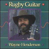 Wayne C. Henderson - Rugby Guitar lyrics