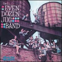 The Even Dozen Jug Band - Even Dozen Jug Band lyrics