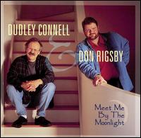 Dudley Connell - Meet Me by the Moonlight lyrics