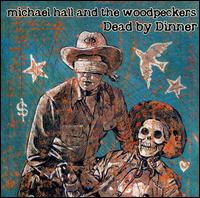 Michael Hall - Dead by Dinner lyrics