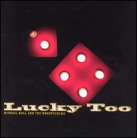 Michael Hall - Lucky Too lyrics