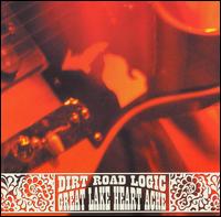 Dirt Road Logic - Great Lake Heart Ache lyrics