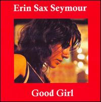 Erin Sax Seymour - Good Girl lyrics