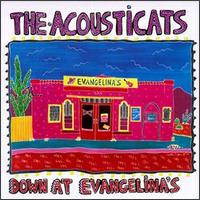 The Acousticats - Down at Evangelina's lyrics