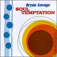 Bryan Savage - Soul Temptation lyrics