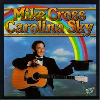 Mike Cross - Carolina Sky lyrics