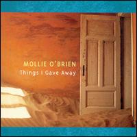 Mollie O'Brien - Things I Gave Away lyrics