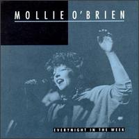 Mollie O'Brien - Everynight in the Week lyrics