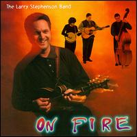 Larry Stephenson - On Fire lyrics