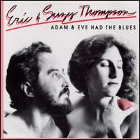 Eric Thompson - Adam & Eve Had the Blues lyrics