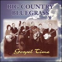 Big Country Bluegrass - Gospel Time lyrics