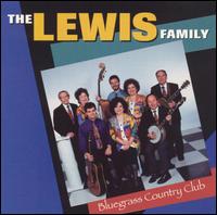 The Lewis Family - Bluegrass Country Club lyrics