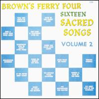 Brown's Ferry Four - Sixteen Sacred Songs, Vol. 2 lyrics