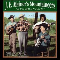 J.E. Mainer's Mountaineers - Run Mountain lyrics