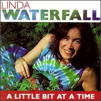 Linda Waterfall - A Little Bit at a Time lyrics