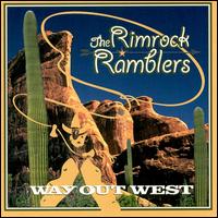 The Rim Rock Ramblers - Way Out West lyrics