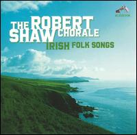 Robert Shaw - Irish Folk Songs lyrics