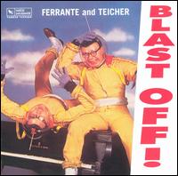 Ferrante & Teicher - Blast Off! lyrics