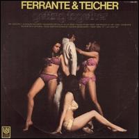 Ferrante & Teicher - Getting Together lyrics