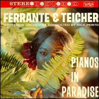 Ferrante & Teicher - Pianos in Paradise lyrics