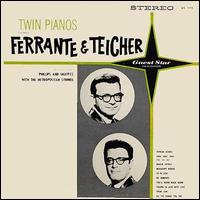 Ferrante & Teicher - Twin Pianos lyrics