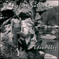 Eden Ahbez - Echoes from Nature Boy lyrics