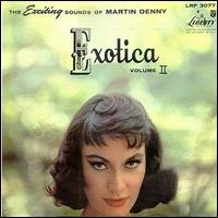 Martin Denny - Exotica, Vol. 2 lyrics