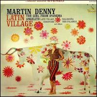 Martin Denny - Latin Village lyrics
