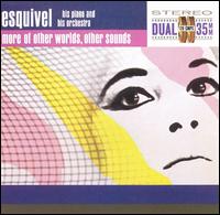 Esquivel - More of Other Worlds, Other Sounds lyrics