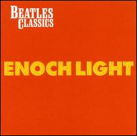 Enoch Light - Beatles Classics lyrics