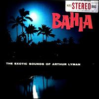 Arthur Lyman - Bahia lyrics