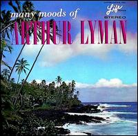Arthur Lyman - Many Moods of Arthur Lyman lyrics