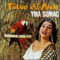 Yma Sumac - Fuego del Ande lyrics