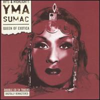 Yma Sumac - Queen of Exotica lyrics