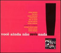 Sergio Mendes - Voce Ainda Nao Ouviu Nada! lyrics