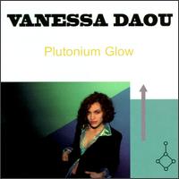 Vanessa Daou - Plutonium Glow [Oxygen] lyrics
