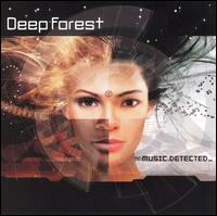 Deep Forest - Music.Detected_ lyrics