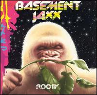 Basement Jaxx - Rooty lyrics