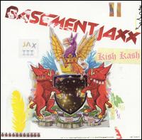 Basement Jaxx - Kish Kash lyrics