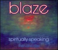 Blaze - Spiritually Speaking lyrics