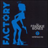 Frankie Bones - Factory 101 lyrics