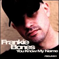 Frankie Bones - You Know My Name lyrics