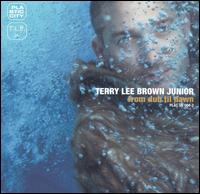 Terry Lee Brown, Jr. - From Dub Til Dawn lyrics