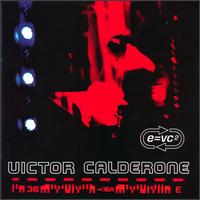 Victor Calderone - E=VC2 lyrics