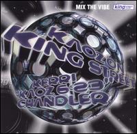 Kerri Chandler - Mix the Vibe: Kaoz on King St. lyrics